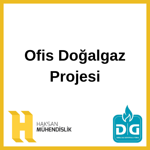 Ofis Doğalgaz Projesi